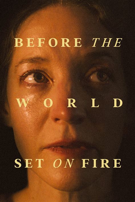 Download Before The World Set On Fire 2023 English With Subtitles Full Movie Web Dl 480p