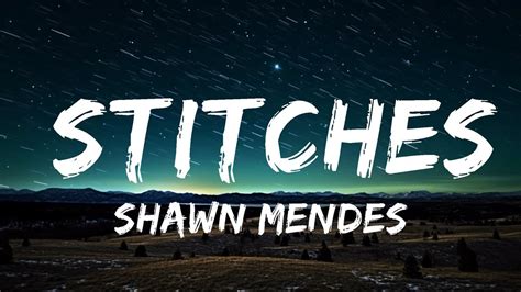 1 Hour Shawn Mendes Stitches Lyrics Lyrics Galaxy Youtube