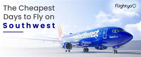 What Day Is Cheapest To Fly Southwest Leia Aqui Whens The Best Time