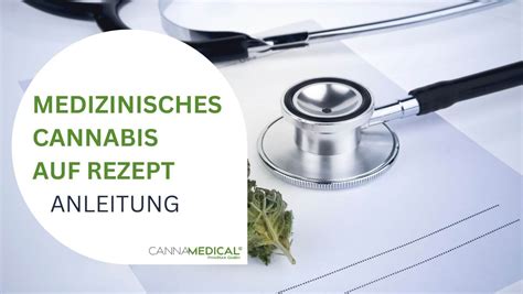 Medizinisches Cannabis Auf Rezept So Verordnen Sie Cannabis