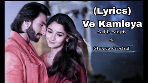 Ve Kamleya Lyrics Music Arijit Singh And Shreya Ghoshal Youtube