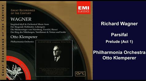 Richard Wagner Parsifal Prelude Act Philharmonia Orchestra