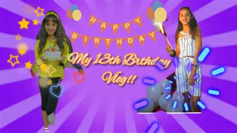 My 13th Birthday Vlog Enjoy My Day With Me Youtube