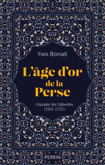 L Ge D Or De La Perse Yves Bomati Cairn Info