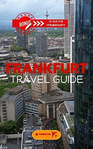 Frankfurt Travel Guide Explore Frankfurts Financial District