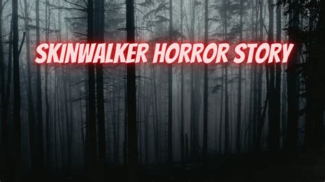 Shifting Shadows Of The Forest Skinwalker Horror Story Youtube