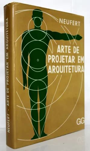 A Arte De Projetar Em Arquitetura Ernst Neufert Edi O Ano