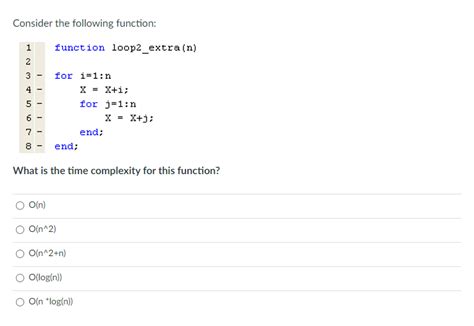 Solved Consider The Following Function What Is The Time Chegg