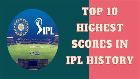 Top Highest Scores In Ipl Highest Team Totals Ipl Today Match