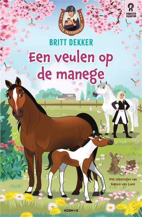 Een Veulen Op De Manege Britt Dekker Boek Bruna