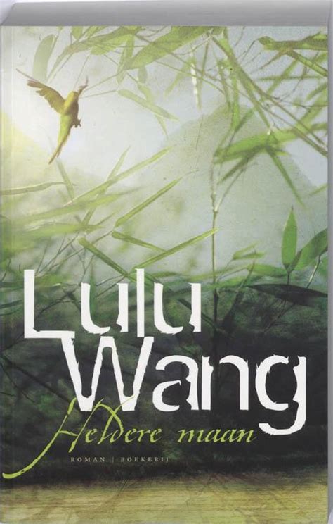 Heldere Maan Druk Heruitgave Lulu Wang 9789022549780 Boeken Bol