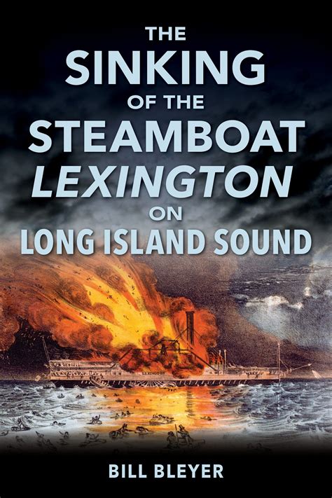 May 4 The Sinking Of The Steamboat Lexington Long Islands Worst