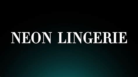 Learn How To Pronounce Neon Lingerie Correctly Fashion Apparel Pronunciation YouTube