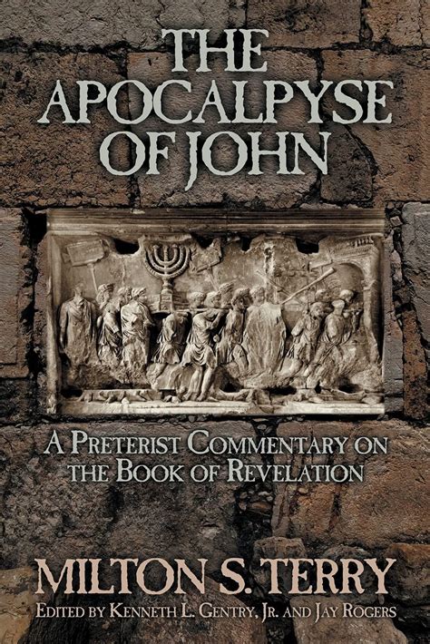 The Apocalypse Of John A Preterist Commentary On The Book Of