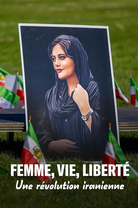 Femme Vie Liberté Une Révolution Iranienne Streaming Regarder Le