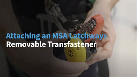 How To Attach A Msa Latchways Removable Transfastener Video