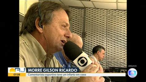 Radialista Gilson Ricardo Morre No Rio Clubes Autoridades E Amigos