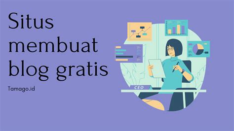 Membuat Blog Tidak Perlu Mahal Ini Daftar Situs Membuat Blog Gratis