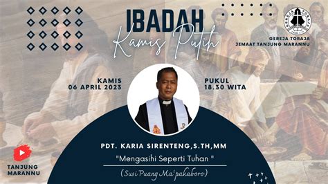 Ibadah Kamis Putih Gereja Toraja Jemaat Tanjung Marannu Kamis 06