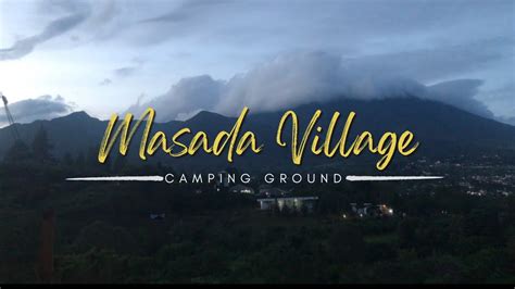 Camping Di Masada Village Camping Ground Viral View Menakjubkan Youtube