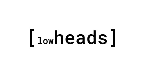 lowheads