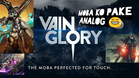 Moba Kok Analog Ini Aslinya Moba Vainglory Youtube