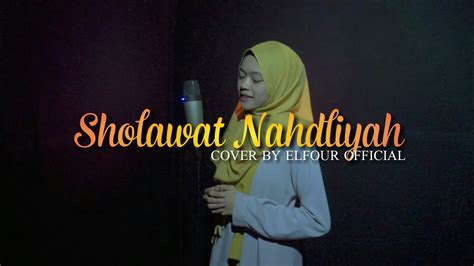 Sholawat Nahdliyah Cover By Elfour Youtube