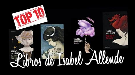 Mis 10 Libros Favoritos De Isabel Allende ¿cuáles Están En Tu Lista