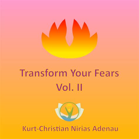 Transform Your Fears Vol. II - Heilungsmusik.de