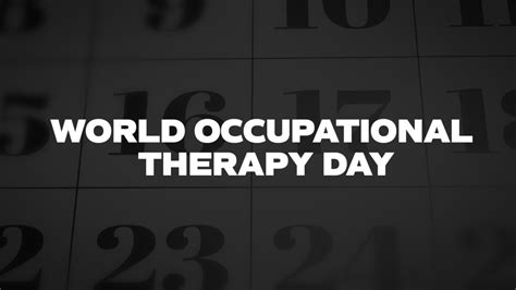 World Occupational Therapy Day List Of National Days