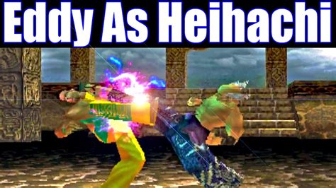 Eddy With Heihachi Moves Gameplay Tekken Requested Youtube