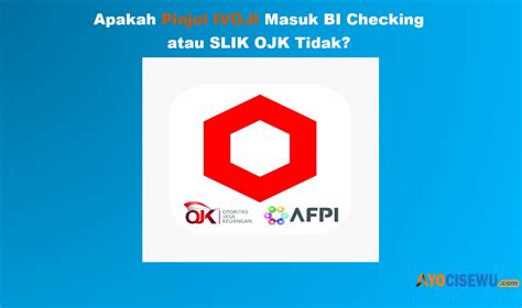 Apakah Ivoji Masuk Dalam Laporan Bi Checking Slik Ojk Atau Tidak