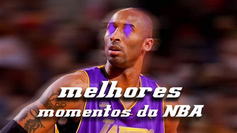 Os Melhores Momentos Da NBA YouTube