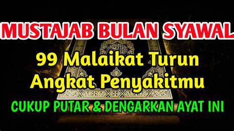 Mustajab Bulan Syawal Berkat Ayat Ini Malaikat Turun Ngkat