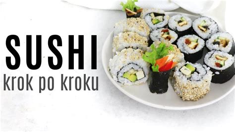 PRZEPIS NA DOMOWE SUSHI WEGAŃSKIE krok po kroku YouTube