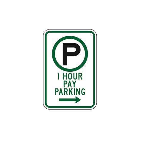 1 Hour Pay Parking Sign R7-21 - Traffic Safety Supply Company