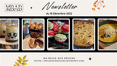 Newsletter du 18 Décembre 2022 de Ma Bulle aux Délices et ses recettes