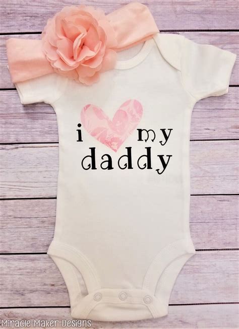 I Love My Daddy Bodysuit Ts For Dad Fathers Day Etsy