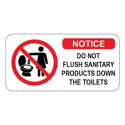 NOTICE DO NOT FLUSH SANITARY PRODUCTS DOWN THE TOILETS VINYL SIGN