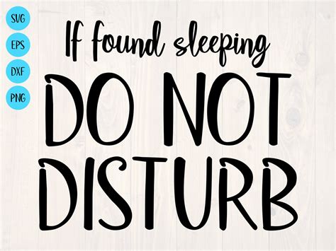 If Found Sleeping Do Not Disturb Svg Is A Funny Shirt And Etsy