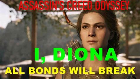 ASSASSIN S CREED ODYSSEY I DIONA ALL BONDS WILL BREAK YouTube