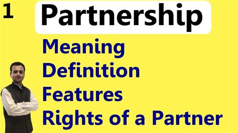 Partnership Fundamentals Meaning Definition Features Of Partnership Rights Of A Partner