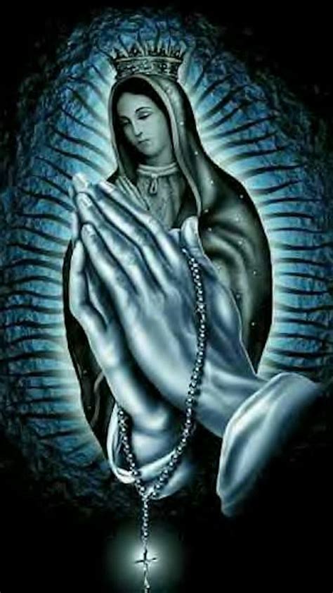 Praying Hands And Virgin De Guadalupe Mother Mary Images Jesus And Mary Pictures Catholic