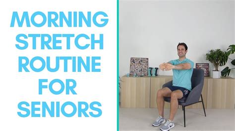 5 Minute Morning Stretch Routine For Seniors Youtube