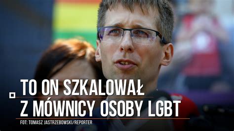 To On Szkalowa Z M Wnicy Osoby Lgbt Burza Po Skandalicznych S Owach W