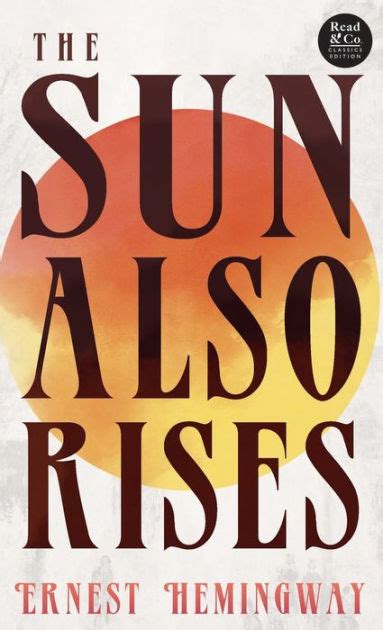 The Sun Also Rises Read Co Classics Edition With The Introductory