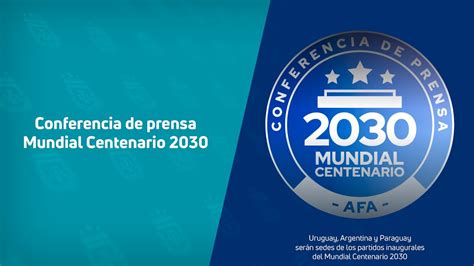 Conferencia De Prensa Mundial Centenario 2030 YouTube