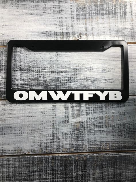 OMWTFYB Funny Humor License Plate Frame for Car Truck Suv - Etsy