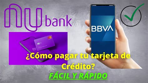 C Mo Pagar La Tarjeta Nu Con Bbva Gu A Paso A Paso En Espa Ol Como