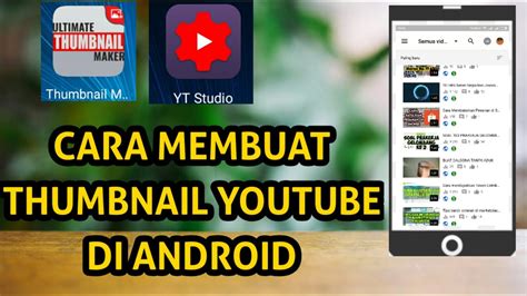 Cara Membuat Thumbnail Youtube Di Android Cocok Untuk Youtuber Pemula